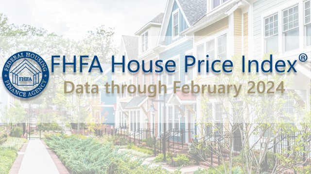 FHFA House Price Index Up 1.2 Percent in February; Up 7.0 Percent from Last Year